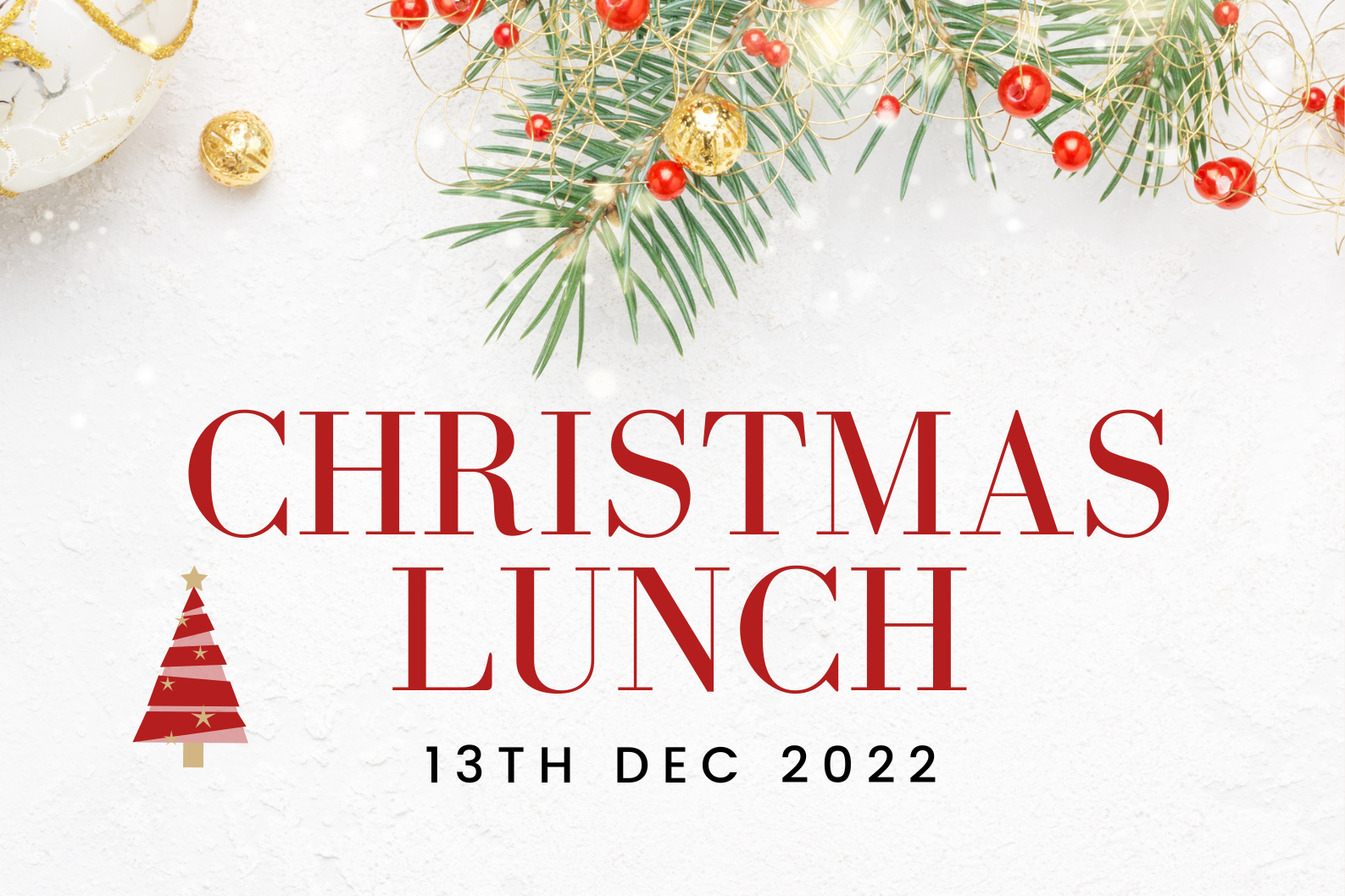 Festive Christmas lunch invitation with green pine branches, red berries, ornaments, and gold accents. Bold red text reads 