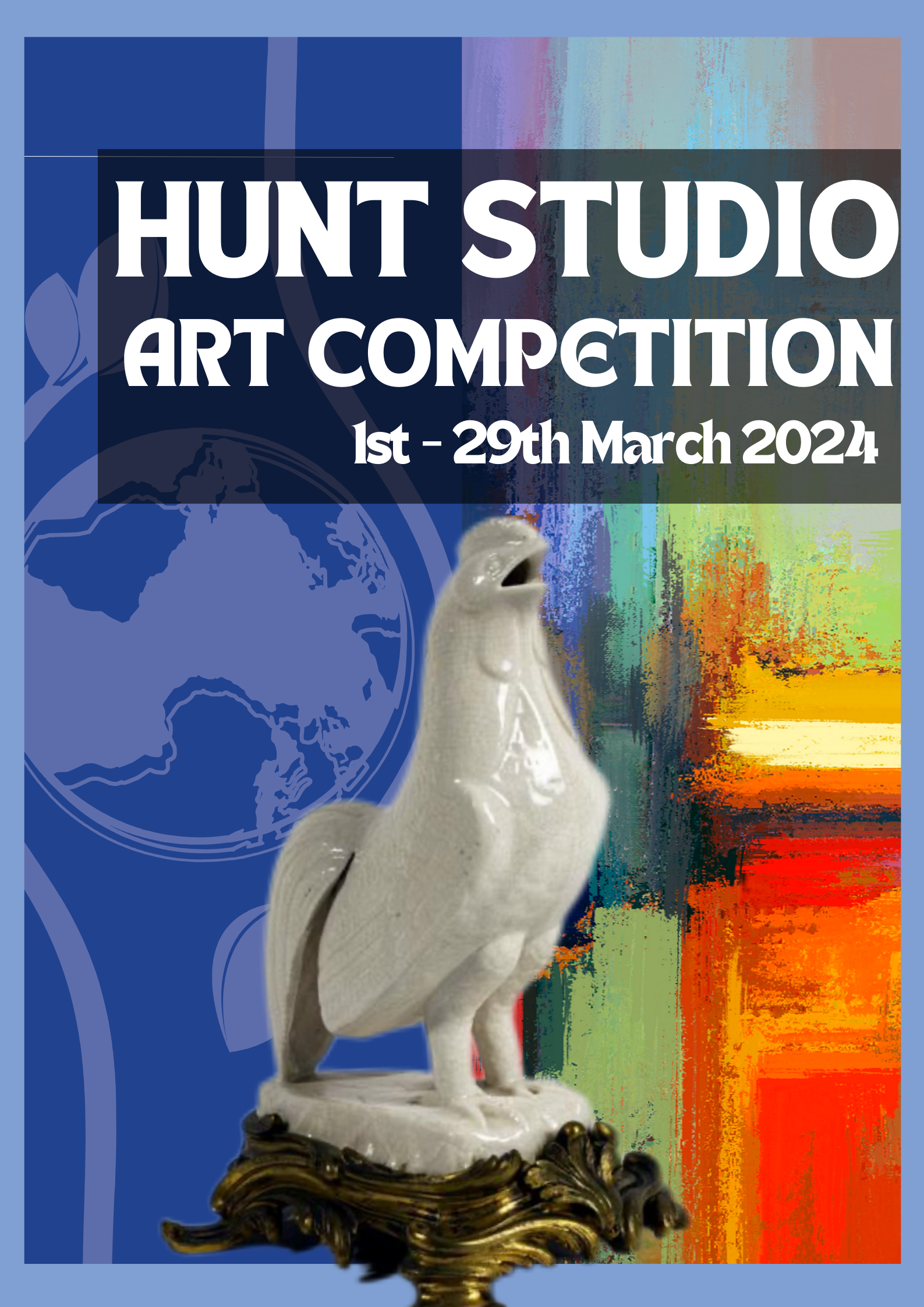 Promotional poster for Hunt Studio Art Competition featuring a ceramic rooster and vibrant abstract background, March 1-29, 2024.